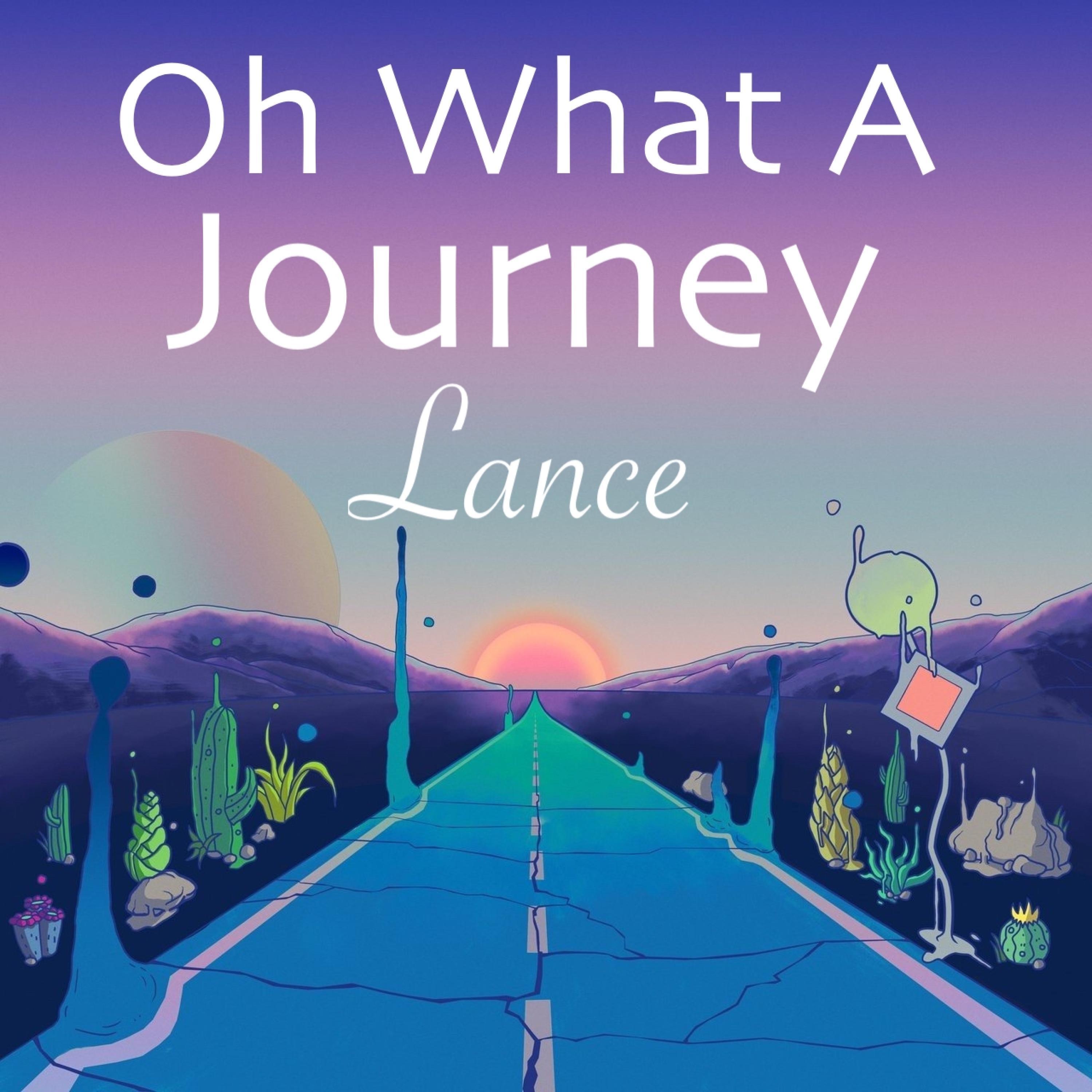 Oh What A Journey
