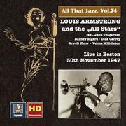 ALL THAT JAZZ, Vol. 74 - Louis Armstrong and the All Stars Live in Boston (1947)