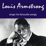 Louis Armstrong Sings His Favourite Songs专辑