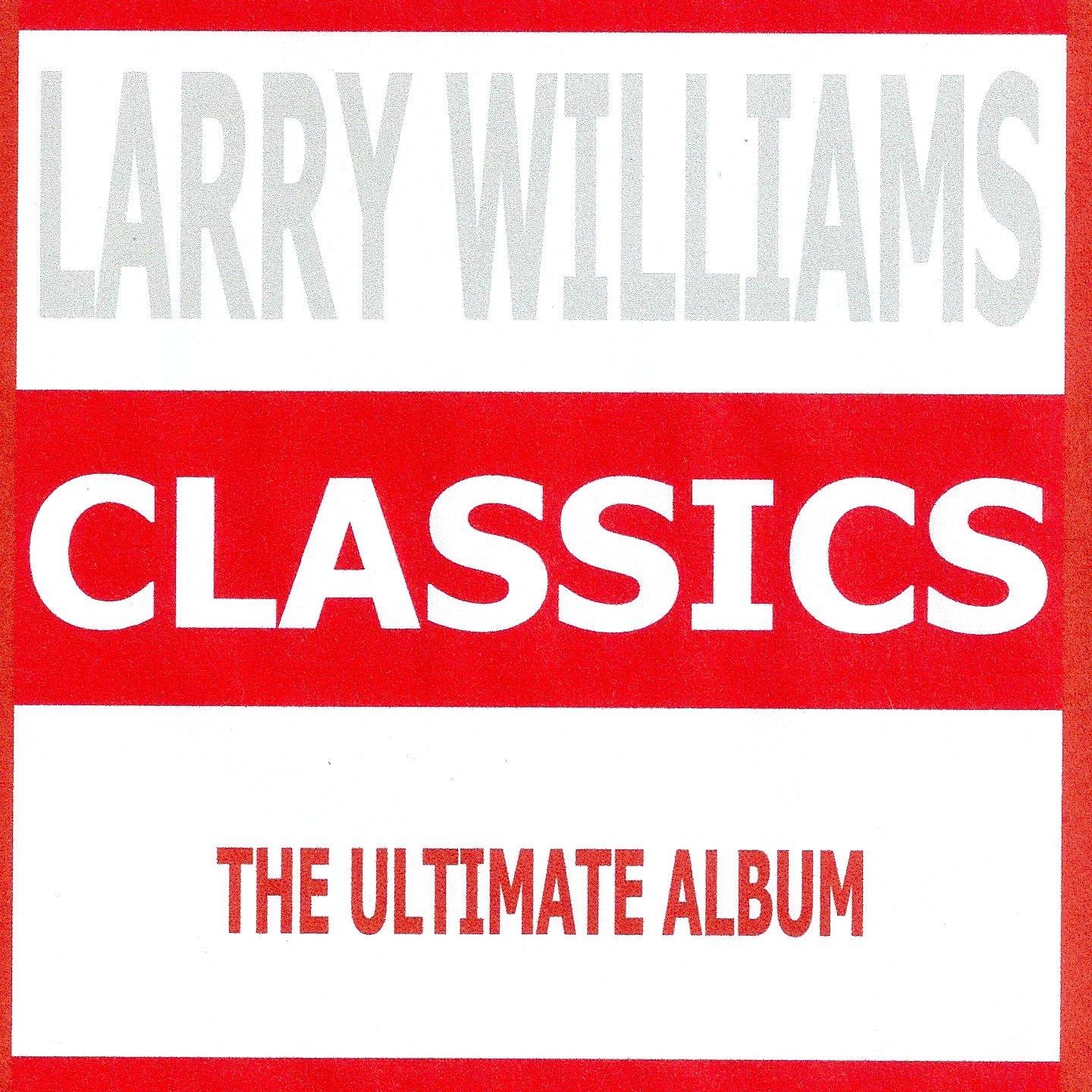 Classics - Larry Williams