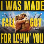 I Was Made For Lovin' You (from The Fall Guy [Orchestral Version])专辑