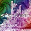 Ambience Storms专辑