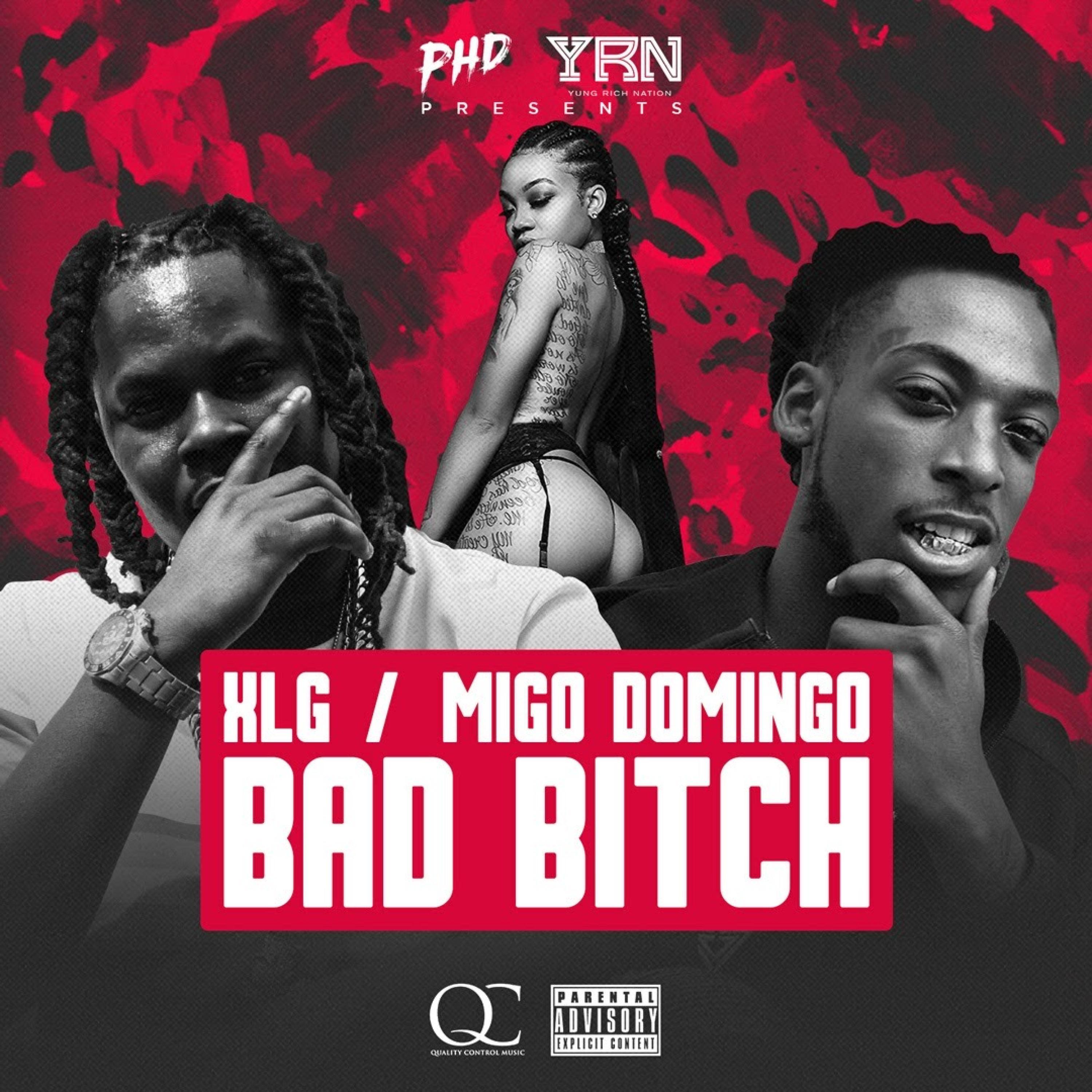 XLG Official - Bad ***** (feat. Migo Domingo)