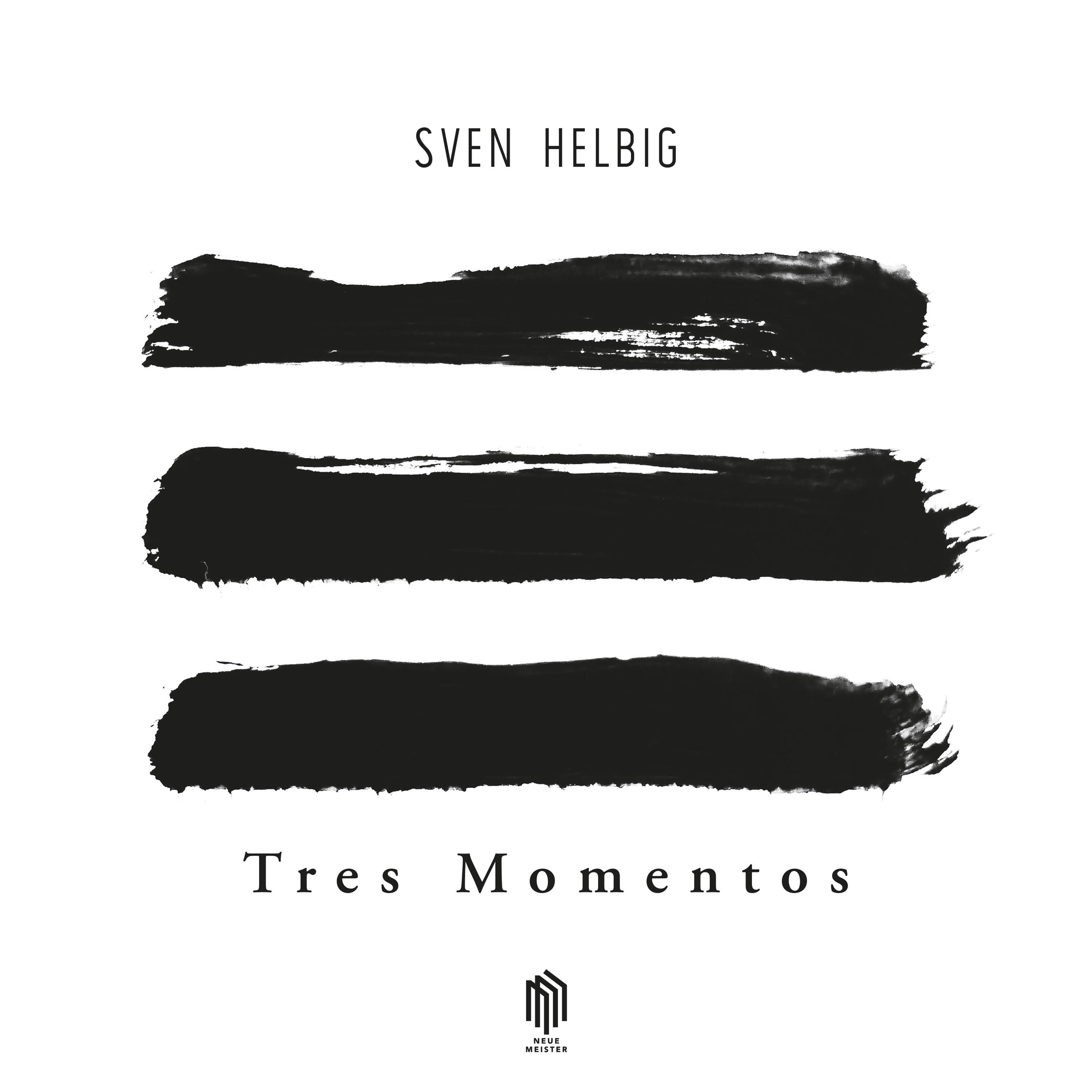 Sven Helbig - Tres Momentos: El Tercer Momento