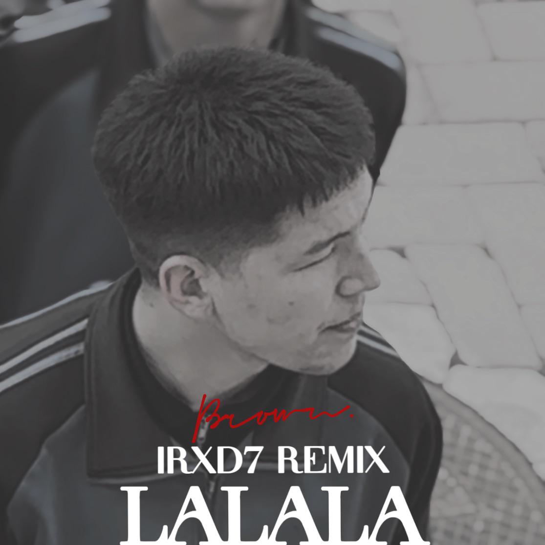 IRXD7 - LA LA LA