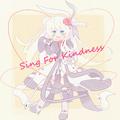 Sing For Kindness(feat.Eleanor Forte)