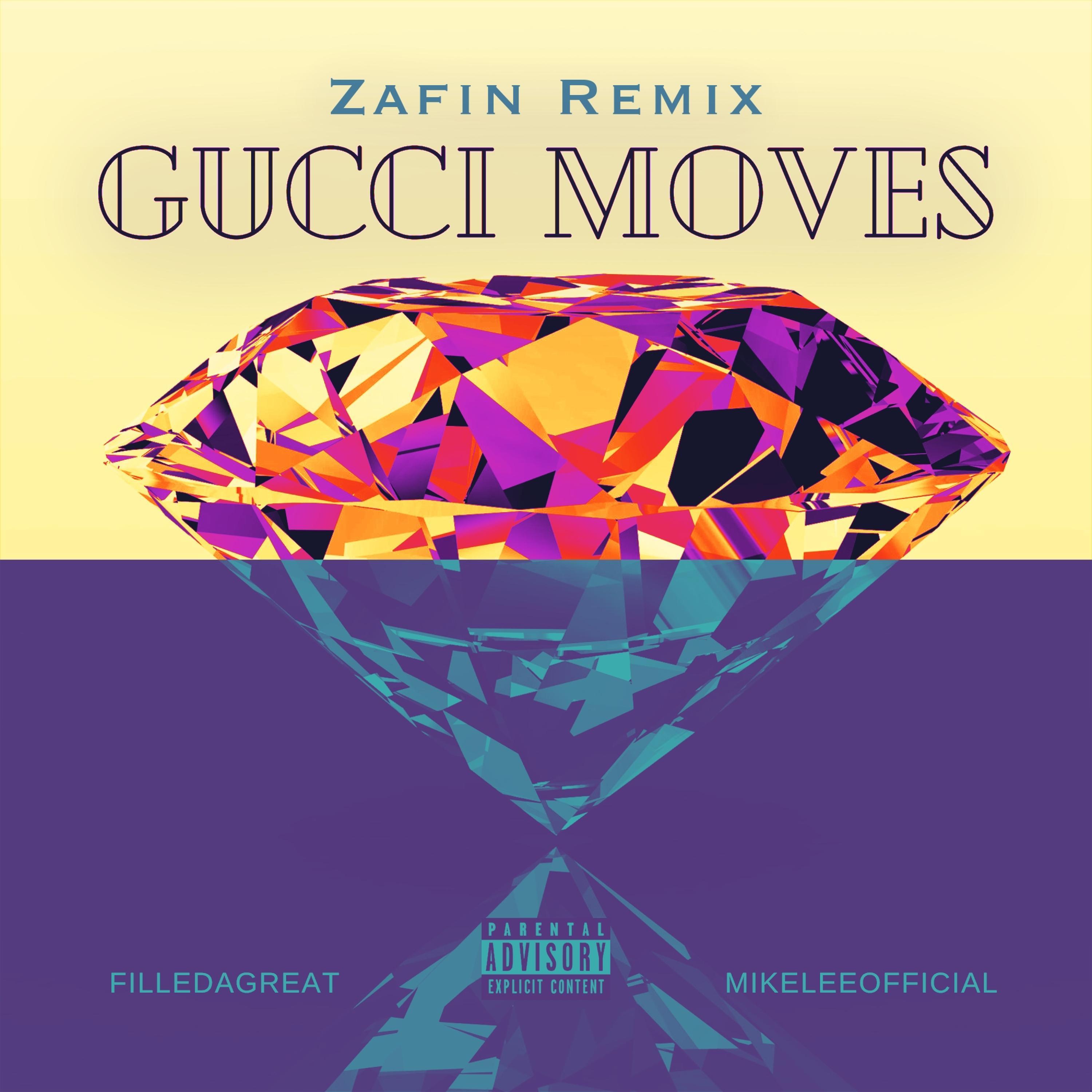 Gucci Moves (feat. Mike Lee) [Zafin Remix]