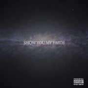 Show You My Faith