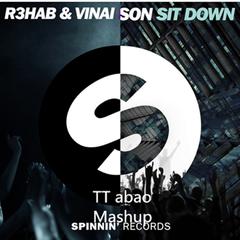 Sit Down (TTabao Mashup)