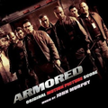 Armored Original Motion Picture Score