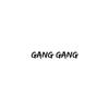 (免费) Gang Gang