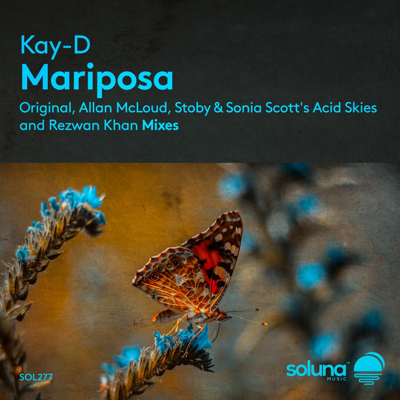 Kay-D - Mariposa (Stoby & Sonia Scott's Acid Skies Remix)