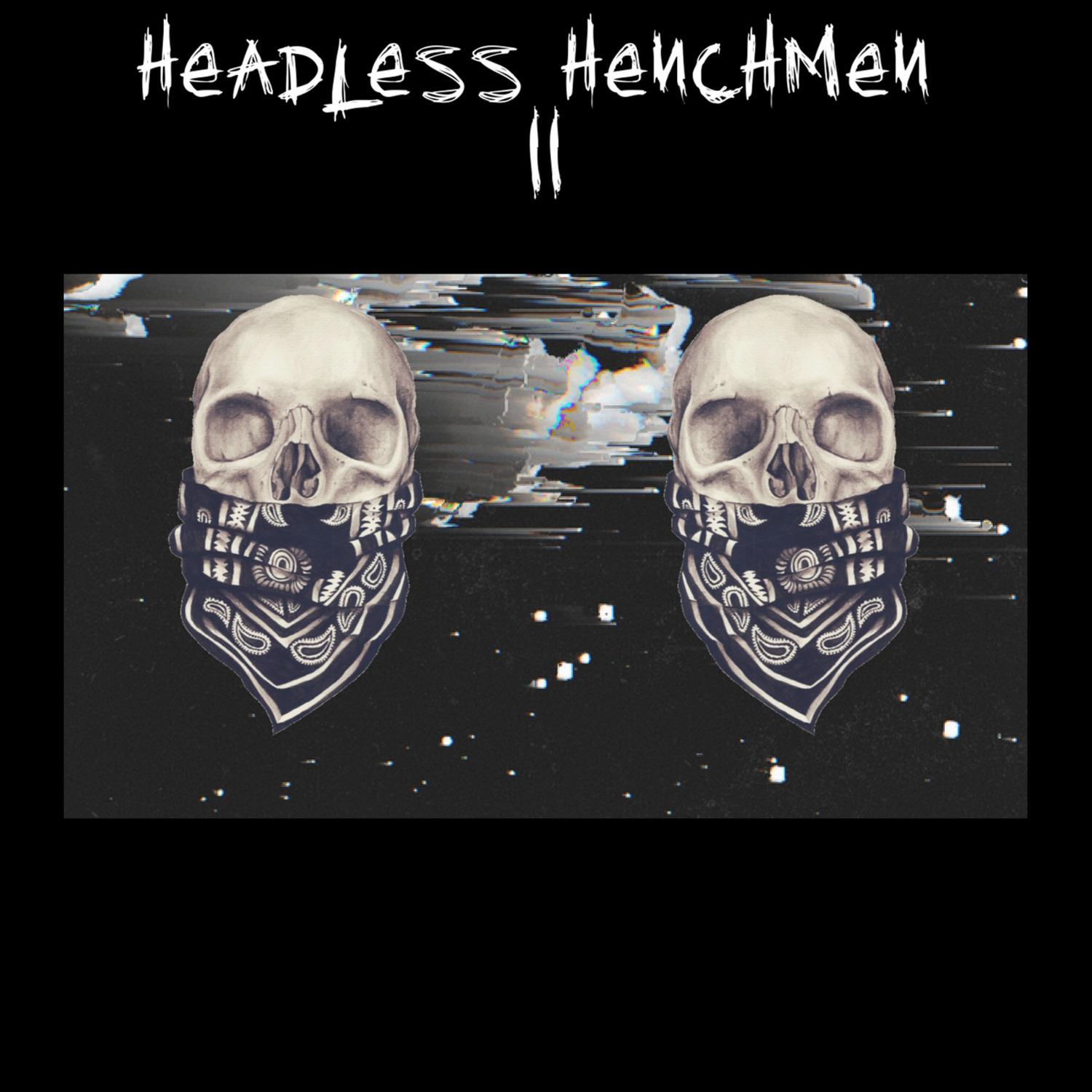 Headless Henchmen II