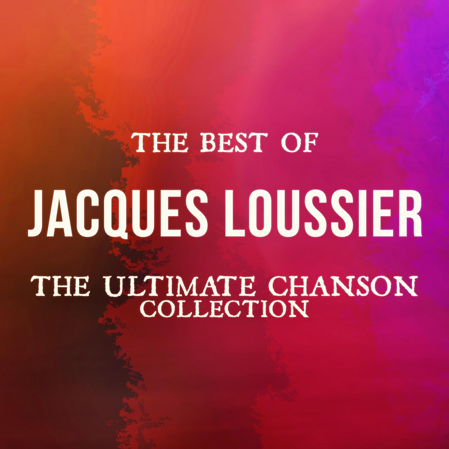 The Best of Jacques Loussier (The Ultimate Chanson Collection)