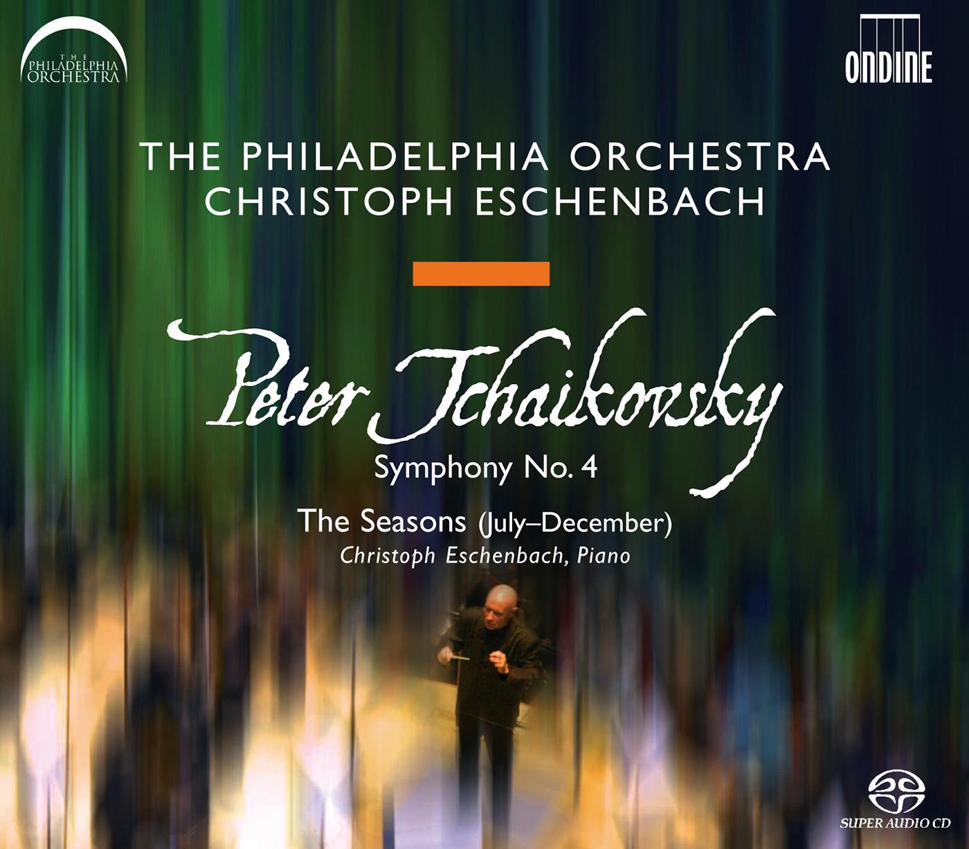 TCHAIKOVSKY, P.I.: Symphony No. 4 / The Seasons (Philadelphia Orchestra, Eschenbach)