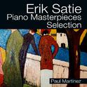 Erik Satie Piano Masterpieces selection专辑