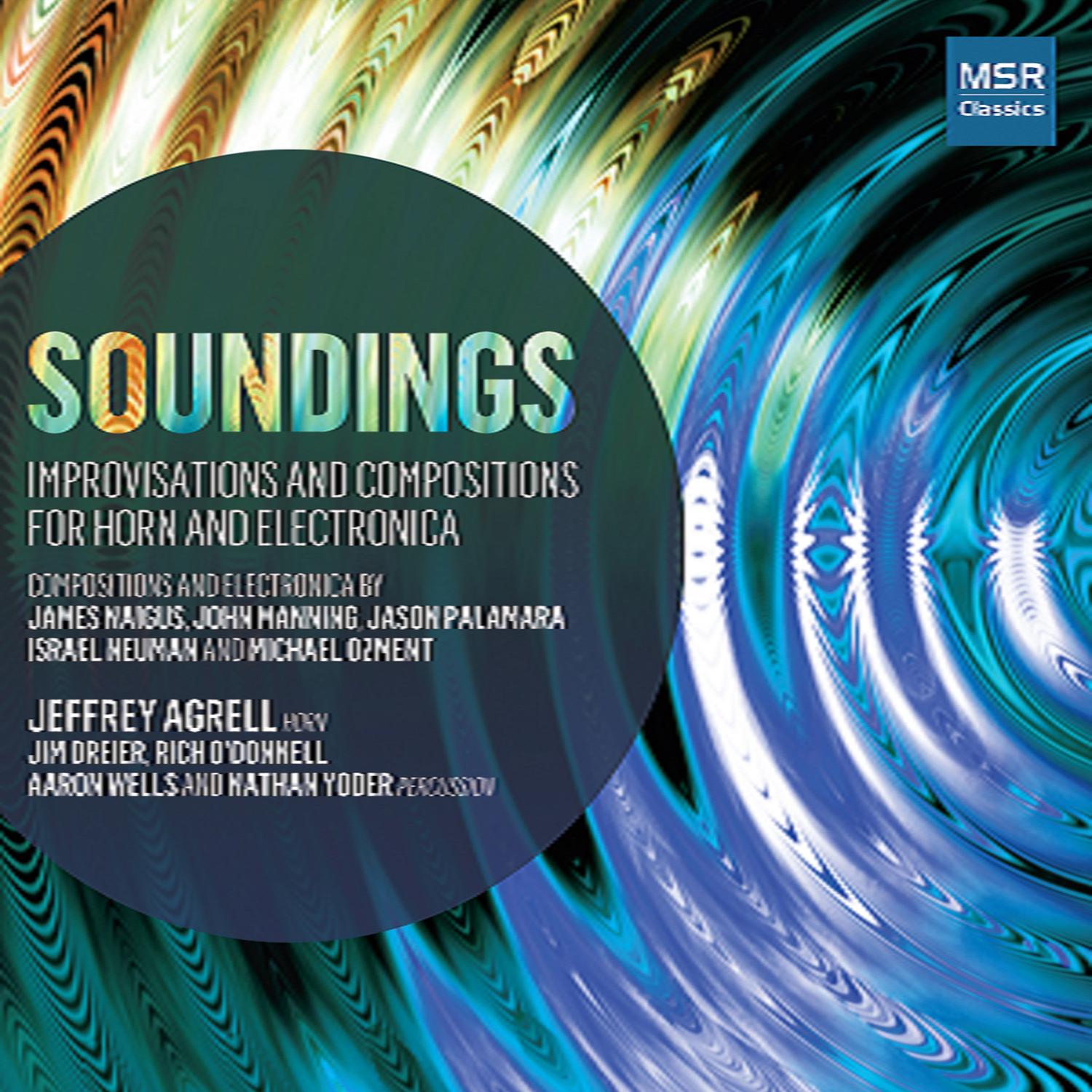 Jeffrey Agrell - Improv Sonata - Improvisations for Horn with Electronic Effects: III. Out of My Way