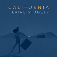Claire Ridgely - California (Pre-V) 带和声伴奏