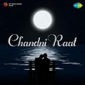 Chandni Raat (Original Motion Picture Soundtrack)专辑