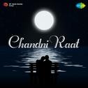 Chandni Raat (Original Motion Picture Soundtrack)专辑