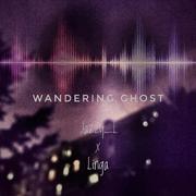 Wandering Ghost Ft.Linga