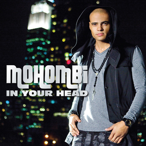 Mohombi - IN YOUR HEAD （升5半音）