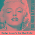 Marilyn Monroe's One Silver Dollar