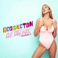 Reggaetón Hot Hits Mix Volumen 2
