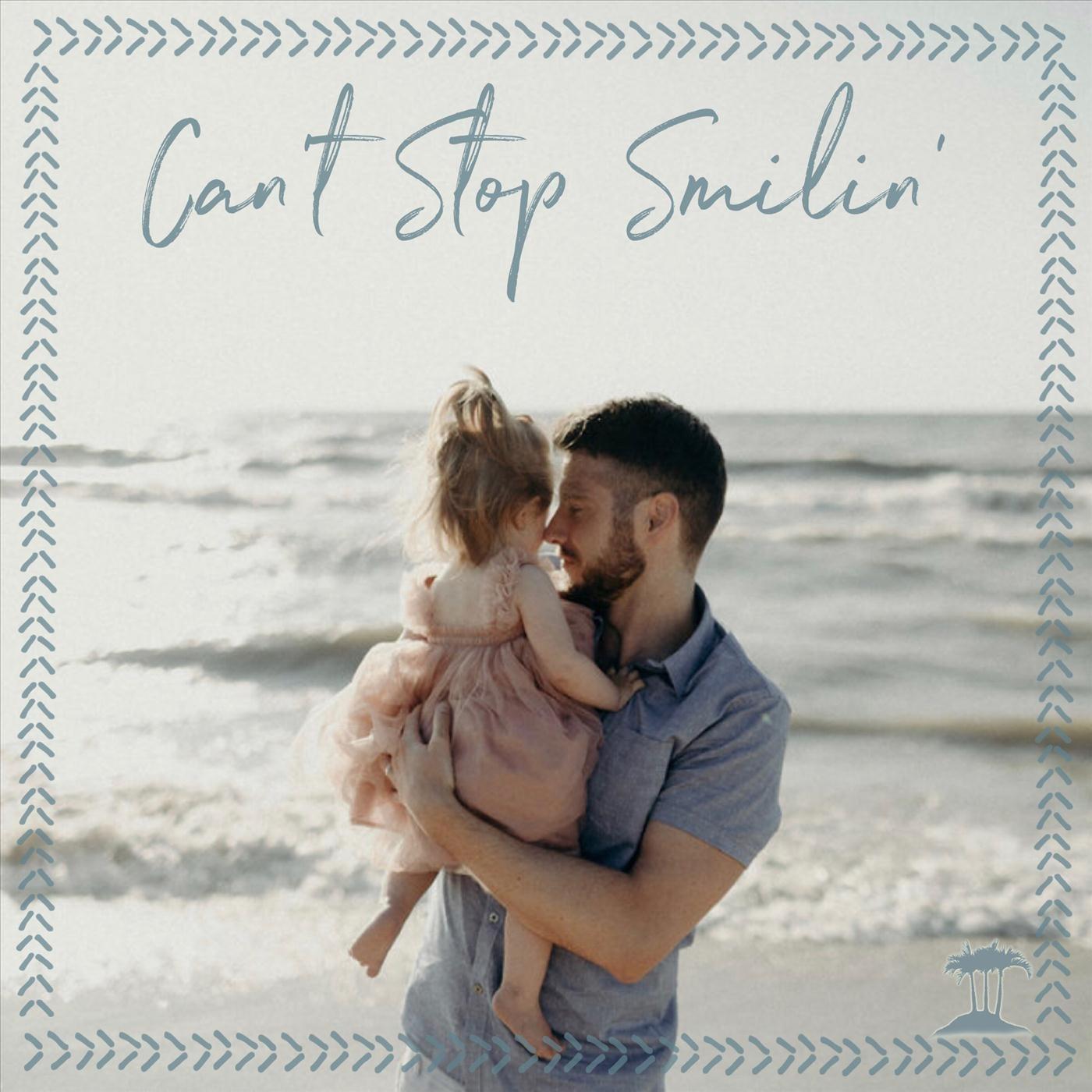Can't Stop Smilin'