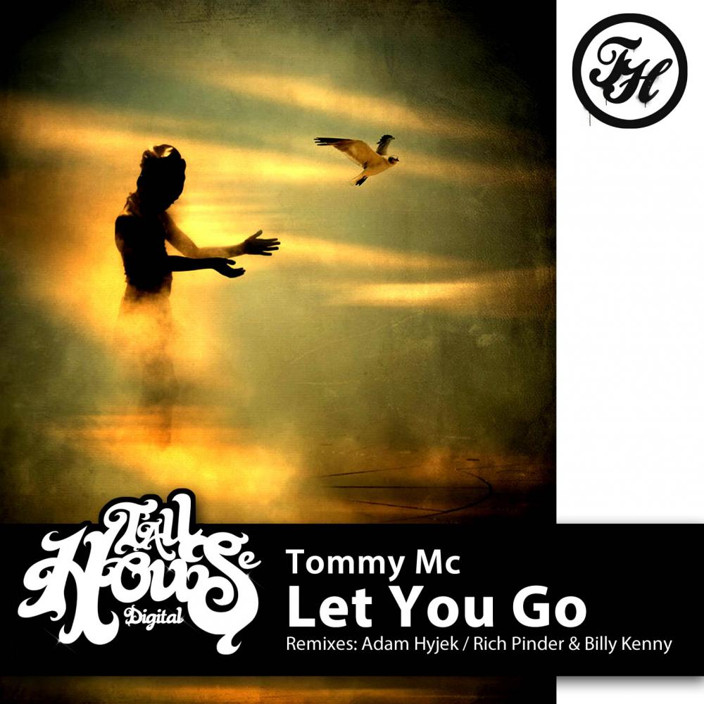 Tommy Mc - Let You Go (Original Mix)