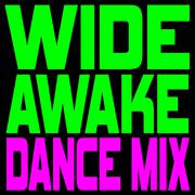 Wide Awake (Dance Mix) - Single专辑