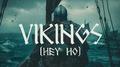 VIKINGS (Hey Ho)专辑