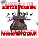 American Pie (Edited Version) [In the Style of Don Mclean] [Karaoke Version] - Single专辑