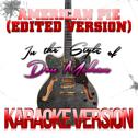 American Pie (Edited Version) [In the Style of Don Mclean] [Karaoke Version] - Single专辑