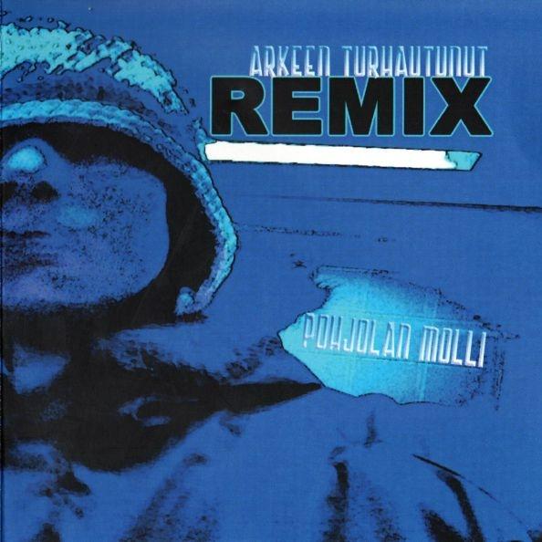 Pohjolan Molli - Arkeen Turhautunut REMIX