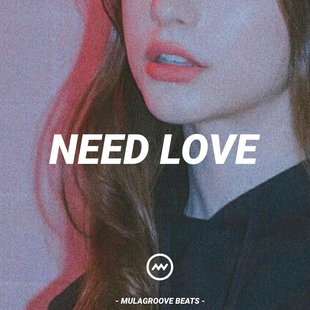 "Need Love" Trapsoul type beat