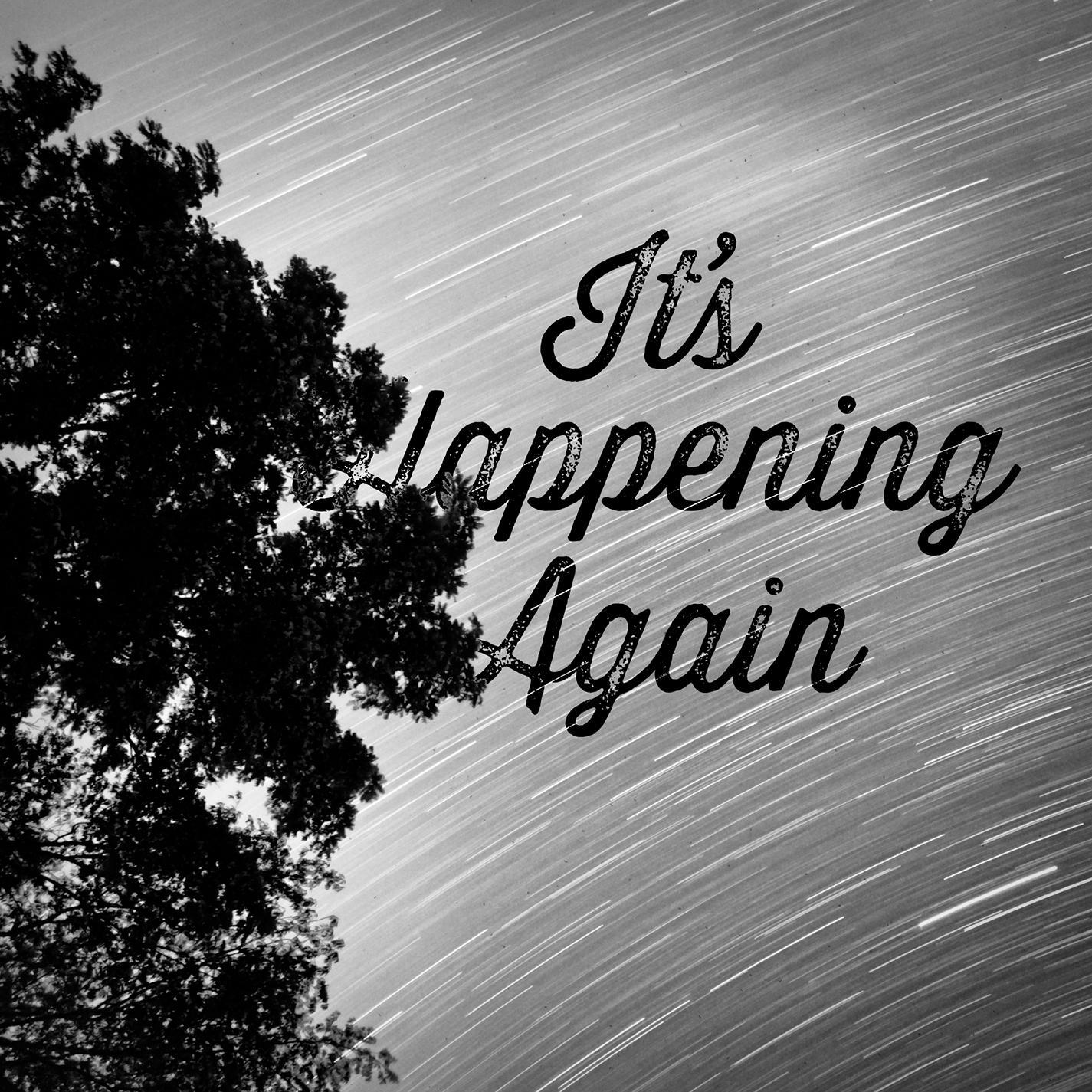 It's Happening Again