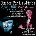 Unidos por la Música: Acker Bilk & Paul Mauriat