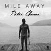 Nitai Charan - Mile Away