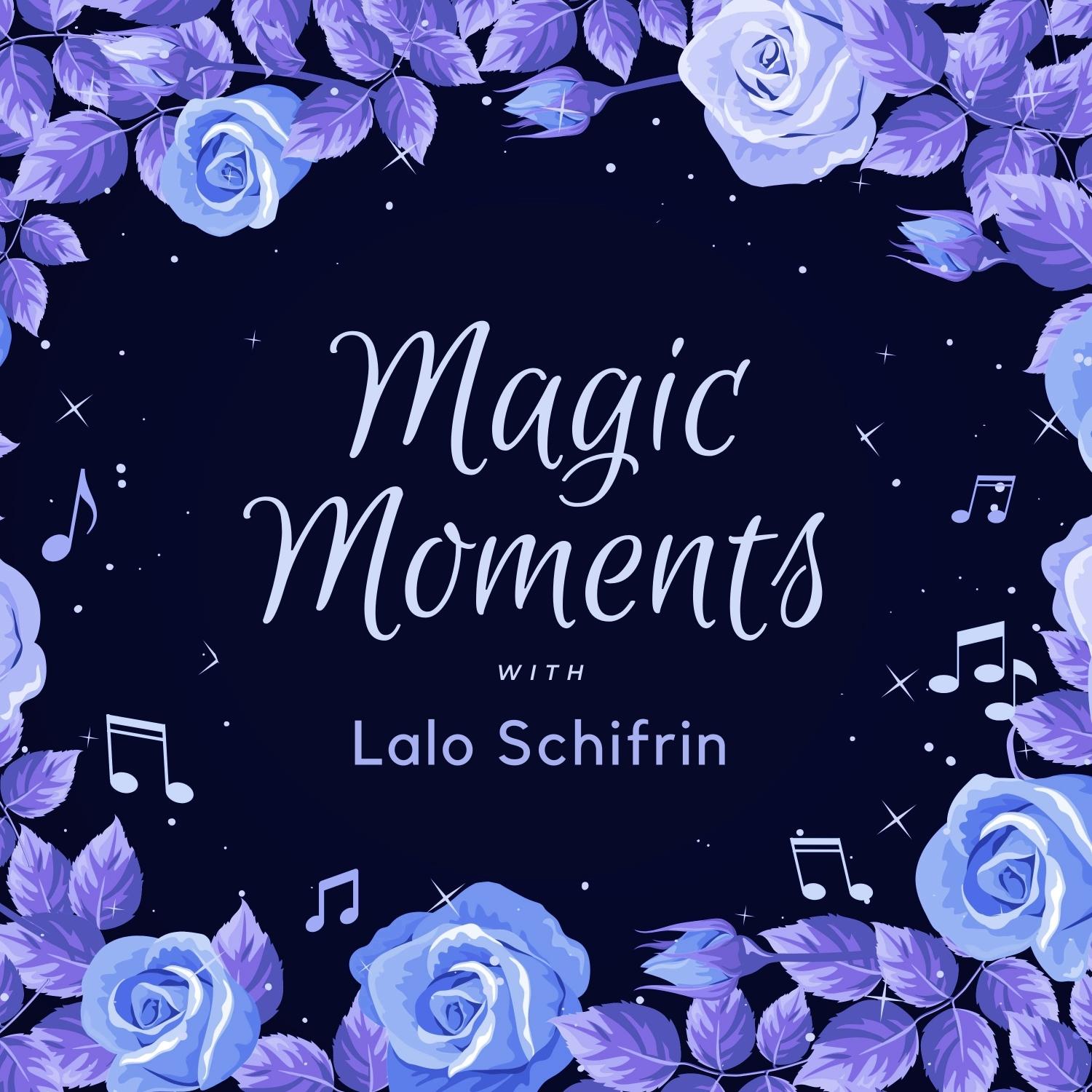 Magic Moments with Lalo Schifrin