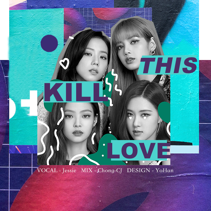 【BLACKPINK】KILL THIS LOVE专辑