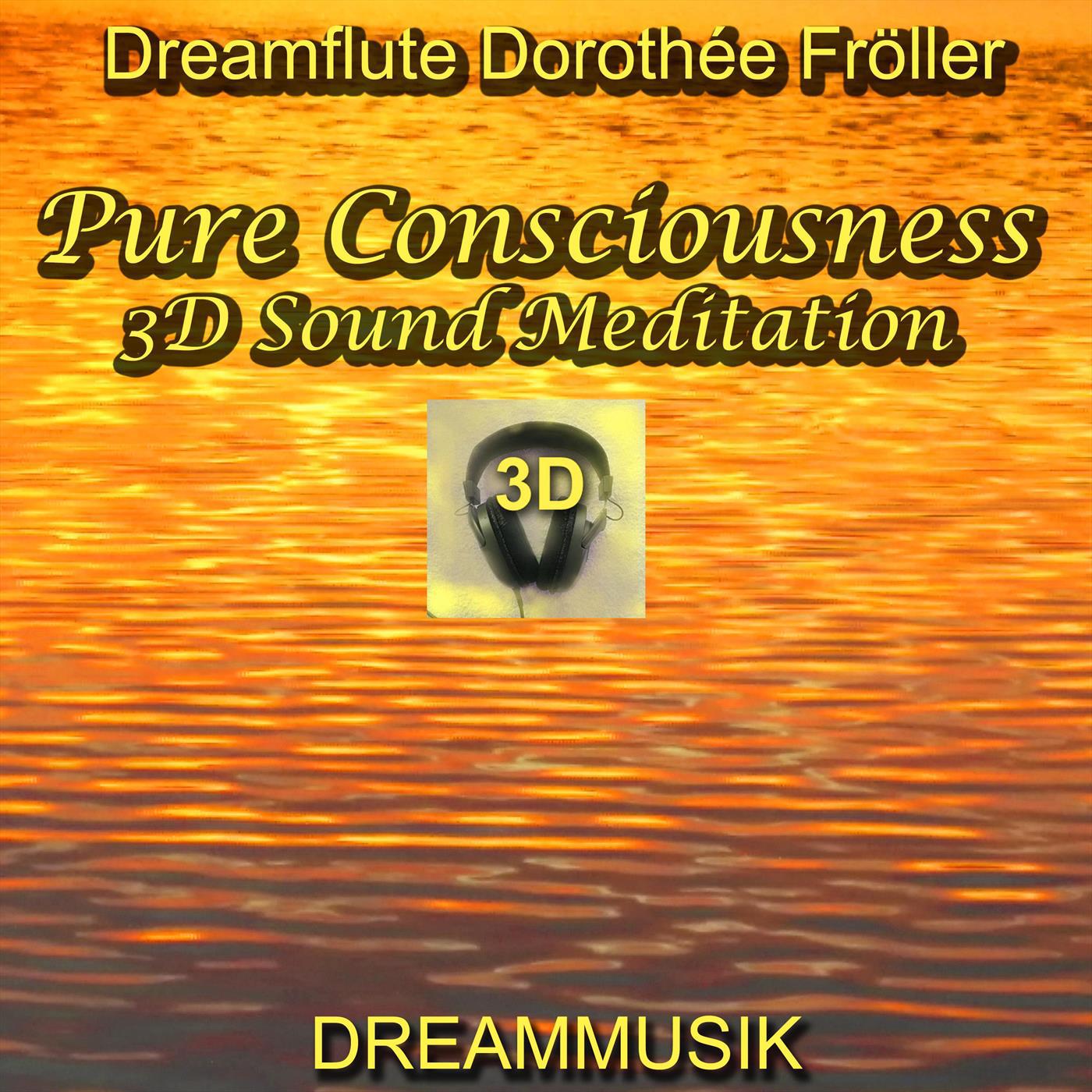 Pure Consciousness - 3D Sound Meditation专辑