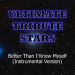 Adam Lambert - Better Than I Know Myself (Instrumental Version)专辑