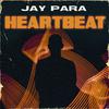 Jay Para - Heartbeat