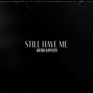 Still Have Me (Lower Key) - Demi Lovato (钢琴伴奏)