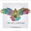 Never Look Back（Remix）专辑