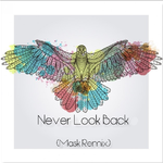 Never Look Back（Remix）专辑