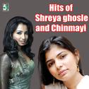 Hits of Shreya Ghoshal and Chinmayi专辑