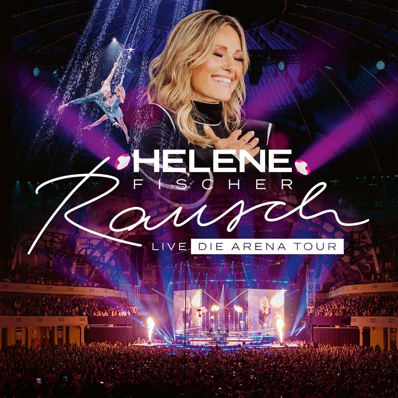 Helene Fischer - Rausch (Rausch Live - Die Arena Tour)