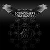 Soundealers - That Bass (Original Mix)